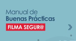 Conoce el manual de buenas prácticas  «Filma Segur@»