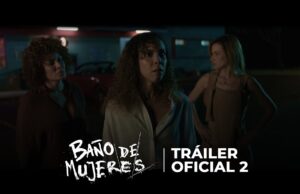 Trailer Oficial 2 de BAÑO DE MUJERES | estreno OCTUBRE 2 solo en cines